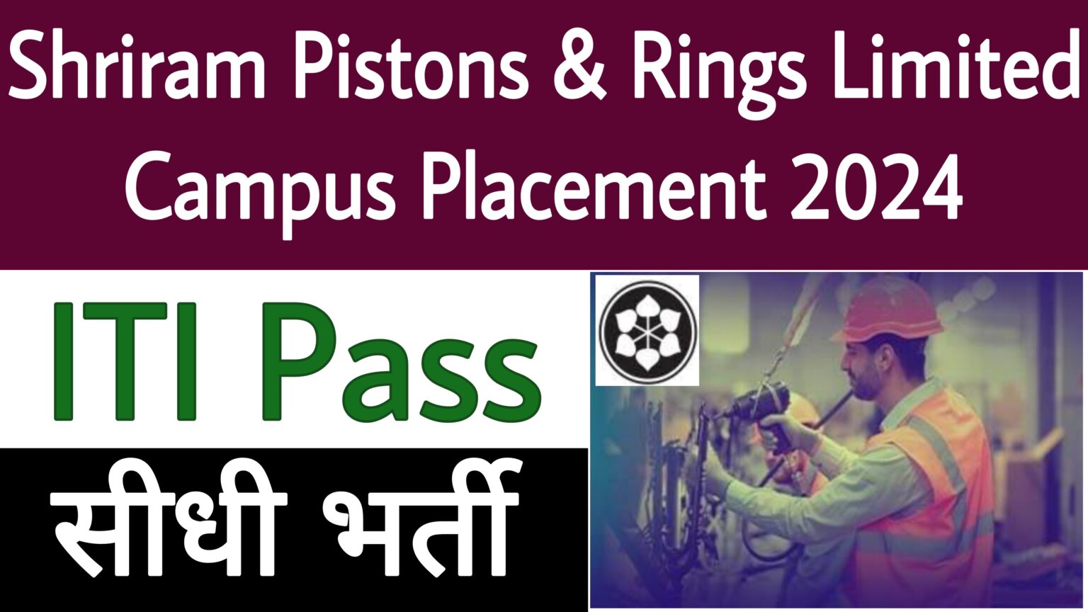 Shriram Pistons Rings Limited Campus Placement Iti Education