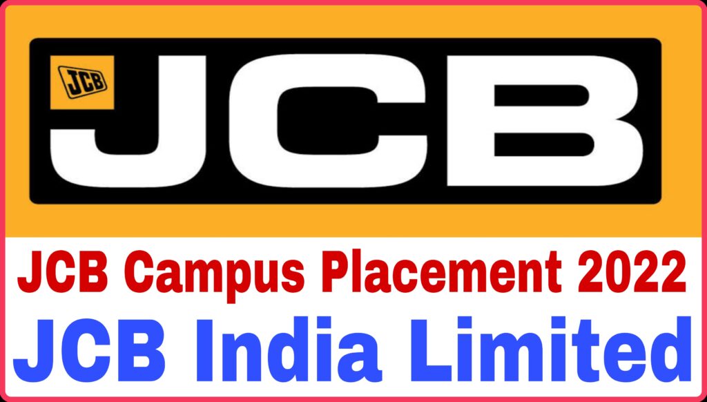 JCB India Ltd Campus Placement 2022