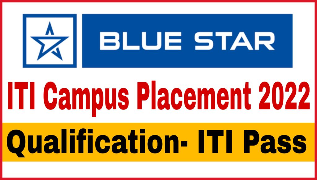 Blue Star Company Campus Placement 2022