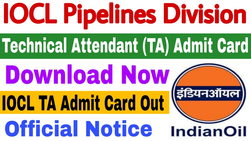 IOCL Technical Attendant Admit Card 2022