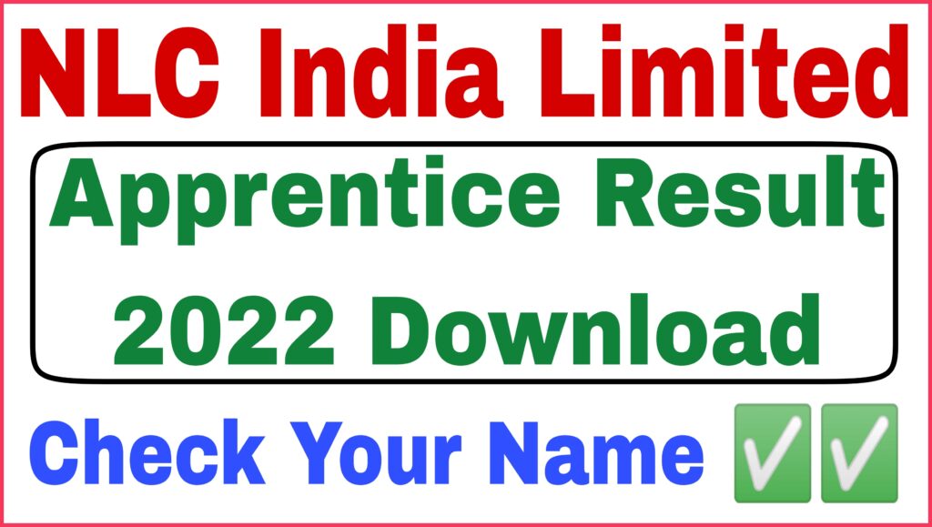 NLC India Limited Apprentice Result 2022