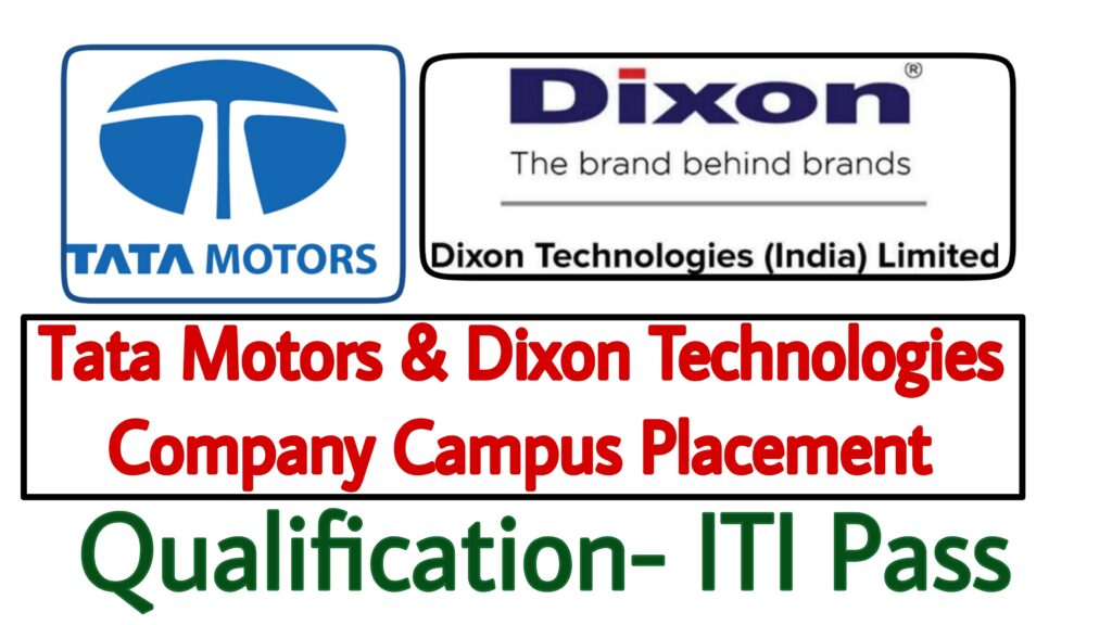 Tata Motors & Dixon Technologies Company Campus Placement 2022