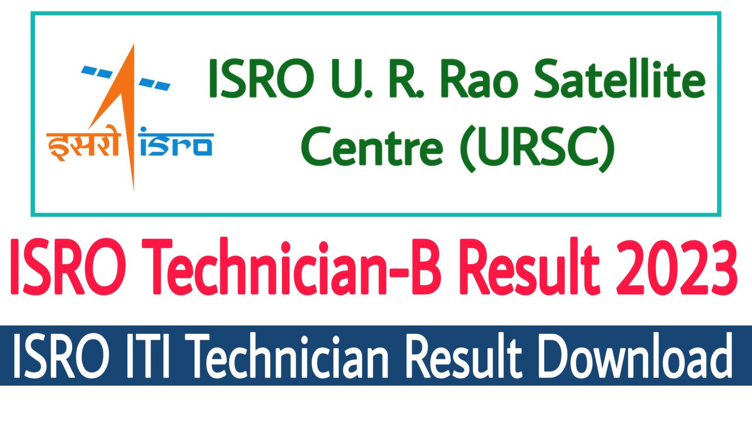 ISRO URSC Technician B Final Result 2023 - ITI Education