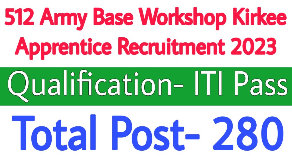 512 Army Base Workshop Kirkee Apprentice Recruitment 2023