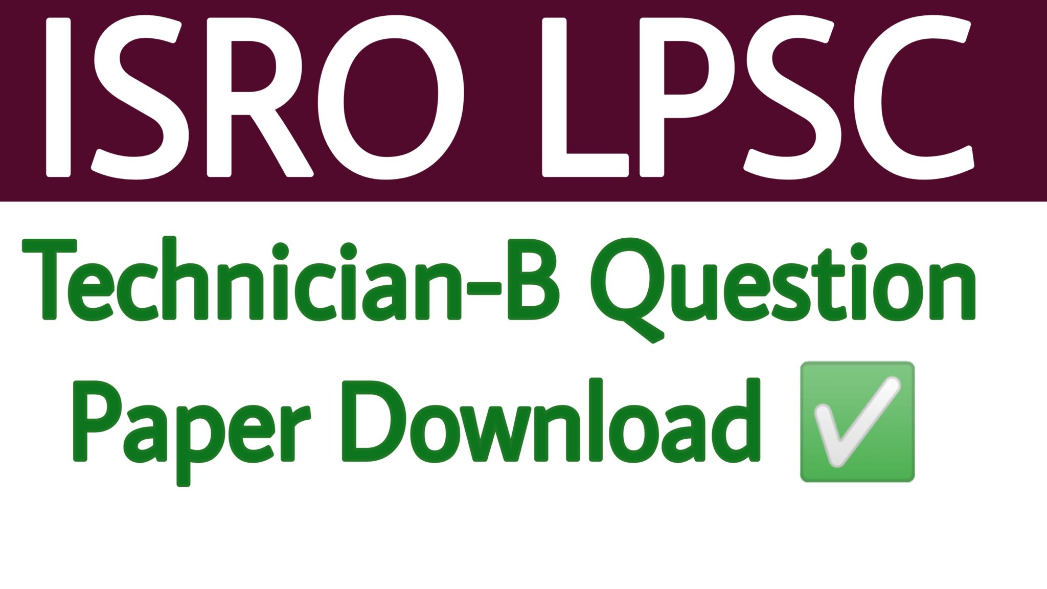 ISRO LPSC Technician B Question Paper - ITI Education