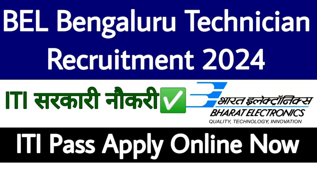 BEL Bengaluru Technician Recruitment 2024