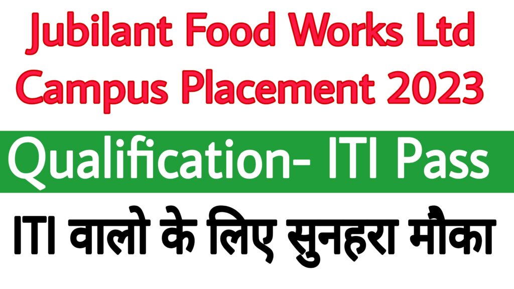 Jubilant Food Works Ltd Campus Placement 2023