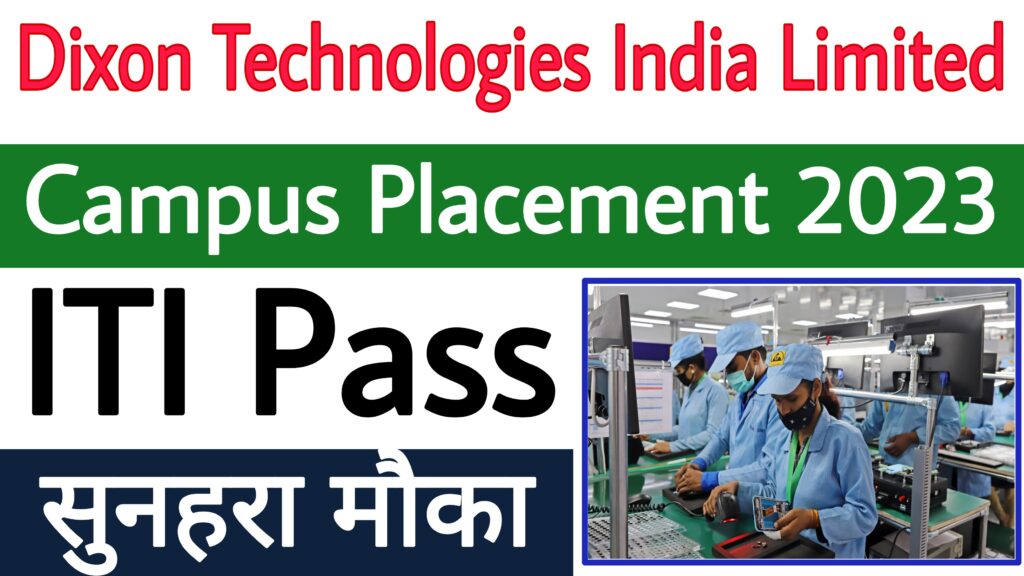 Dixon Technologies Company Campus Placement 2023