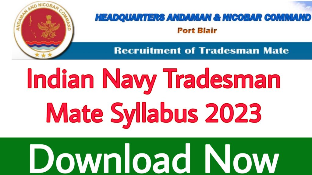 Indian Navy Tradesman Mate Syllabus 2023