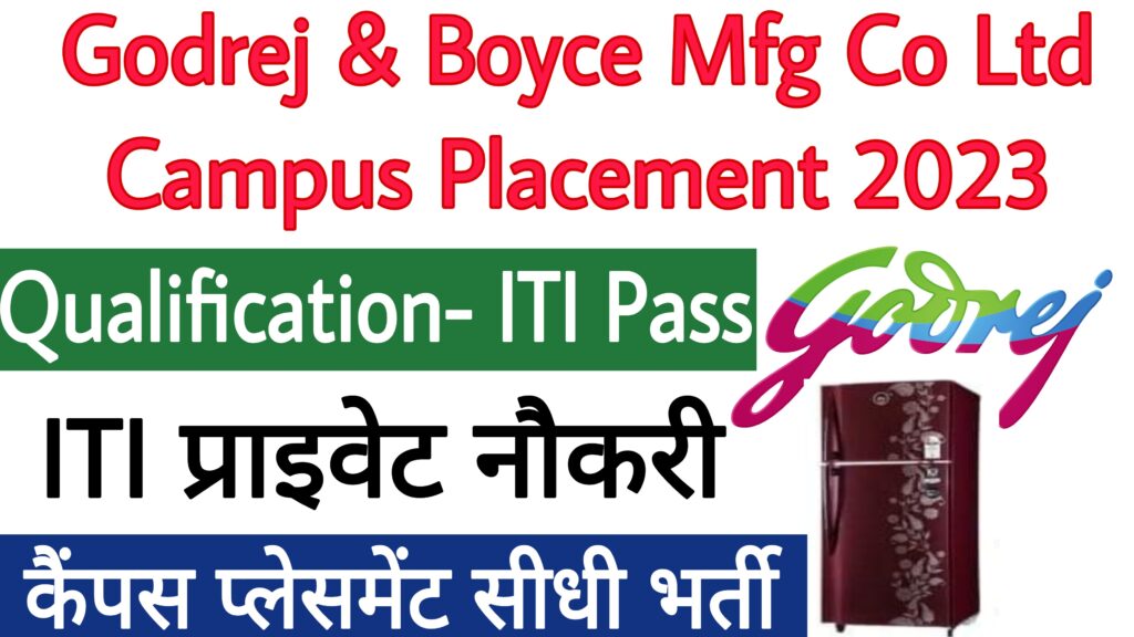 Godrej & Boyce Mfg Co Ltd Campus Placement 2023