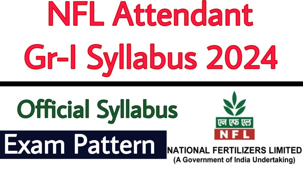 NFL Attendant Gr-I Syllabus 2024